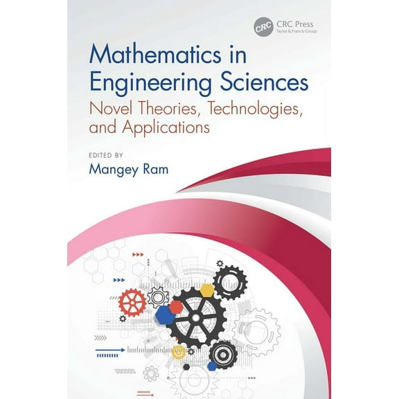Mathematical Engineering, Manufacturing, Mathematics in Engineering Sciences: Novel Theories, Technologies, and Applications, (Hardcover)