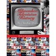 thumbnail image 1 of Pre-Owned Milwaukee Television History: The Analog Years (Hardcover) 0874620554 9780874620559, 1 of 1