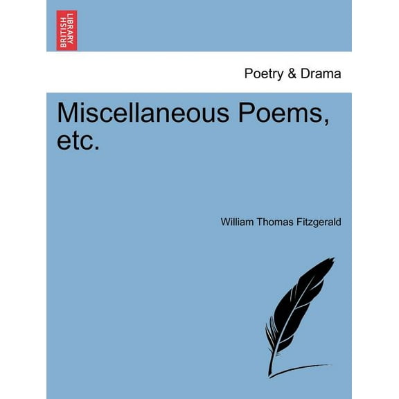 Miscellaneous Poems, Etc. Paperback
