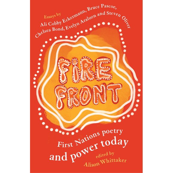 Fire Front: First Nations Poetry and Power Today, (Paperback)