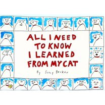 All I Need to Know I Learned from My Cat (Paperback)