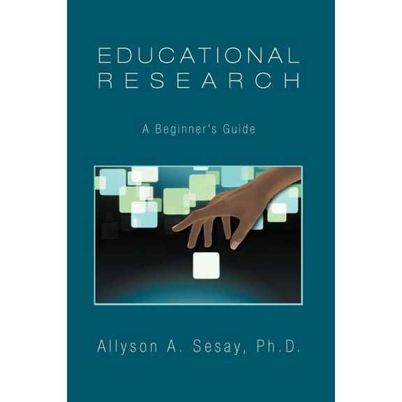 Educational Research: A Beginner's Guide, (Paperback)