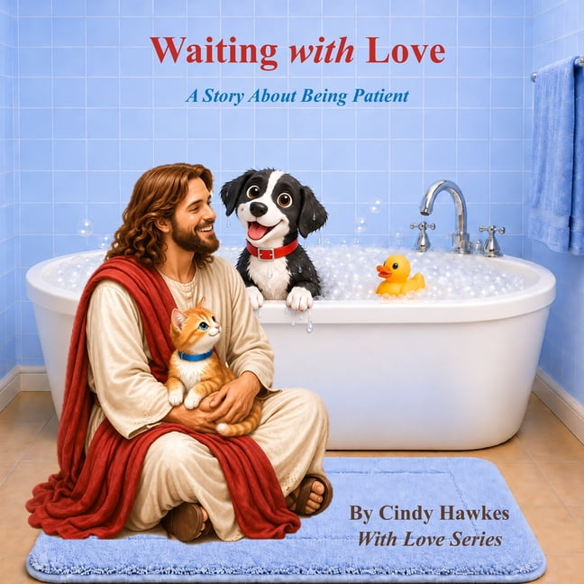 With Love Waiting with Love: A Book About Being Patient. Book 1 (Paperback)