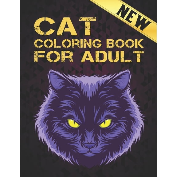 Cat Coloring Book for Adult: Cats Coloring Book Stress Relieving 50 one Sided Cat Designs Coloring Book Cats 100 Page Designs for Stress Relief and Relaxation Cats Coloring Book for Adults Amazing Adu