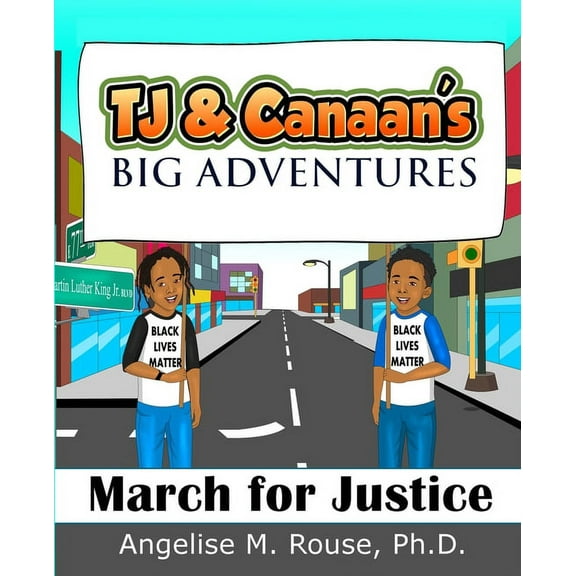 TJ & Canaan's Big Adventures: March for Justice, (Paperback)