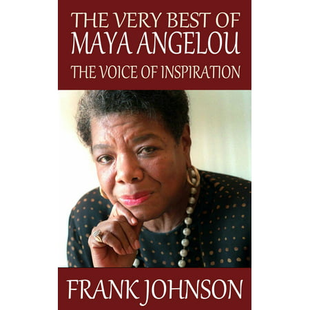 The Very Best of Maya Angelou: The Voice of Inspiration - (Best Processor For Maya)