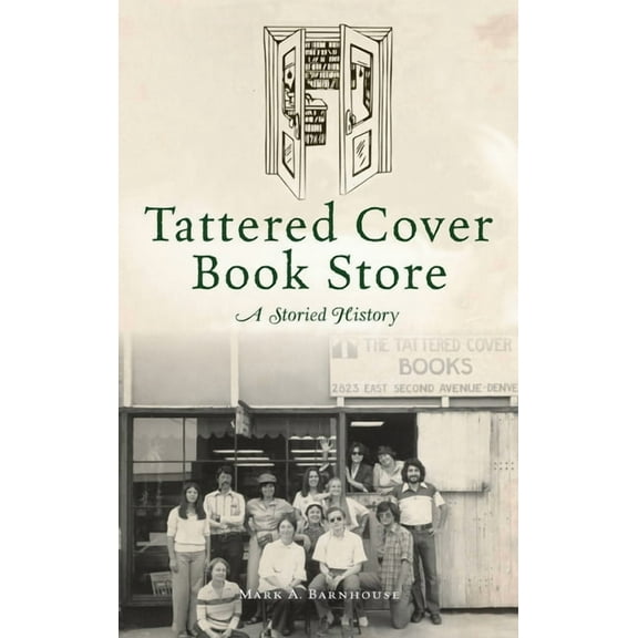 Tattered Cover Book Store: A Storied History (Hardcover)
