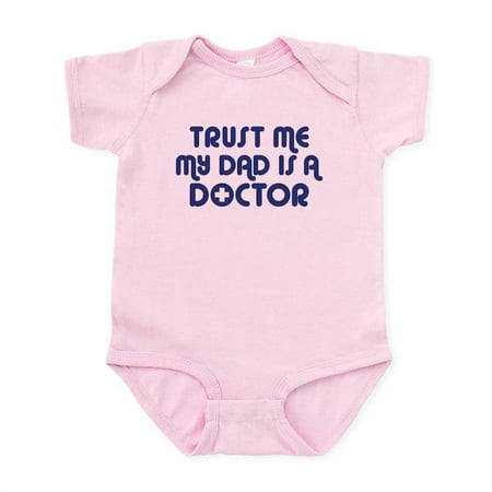 

CafePress - Trust Me My Dad Is A Doctor Infant Bodysuit - Baby Light Bodysuit Size Newborn - 24 Months