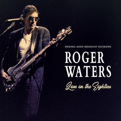 Roger Waters Live in the Eighties: Original Radio Broadcast Recording (Vinyl Record) 12" Album