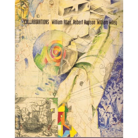 Pre-Owned Collaborations: William Allan, Robert Hudson, William Wiley, 9780295977195, 0295977191, Paperback,