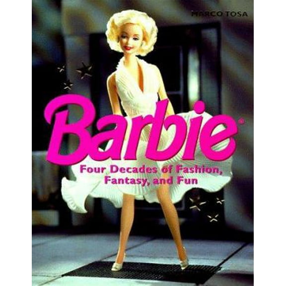Pre-Owned Barbie: Four Decades of Fashion, Fantasy, and Fun (Hardcover) 0810940086 9780810940086