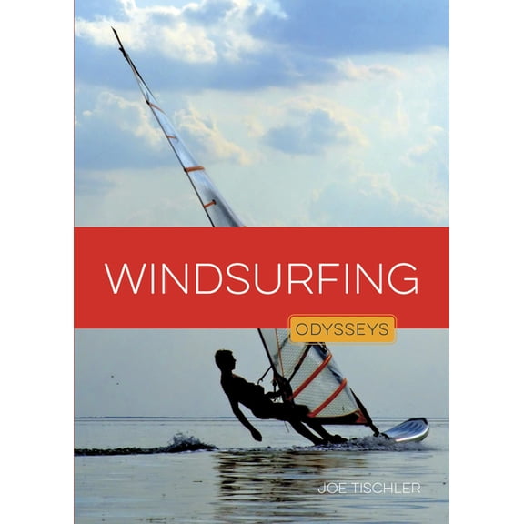 Odysseys in Extreme Sports Windsurfing, (Hardcover)