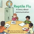 thumbnail image 1 of Pre-Owned Reptile Flu: A Story about Communication (Hardcover) 1927583616 9781927583616, 1 of 2