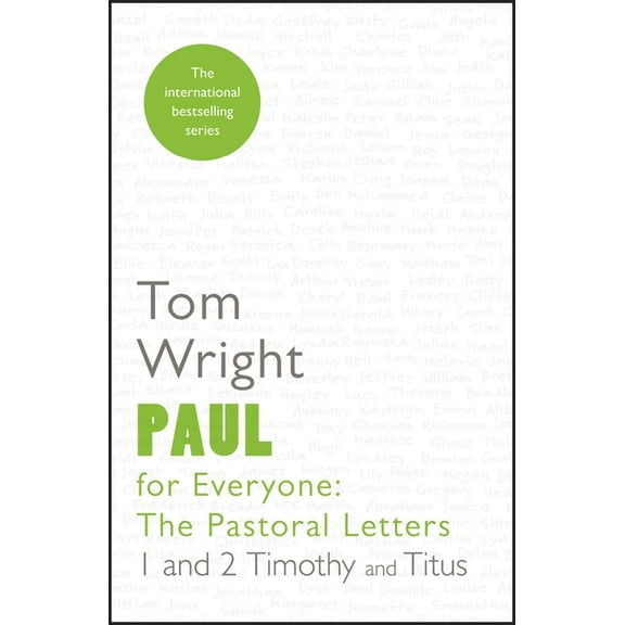 For Everyone Series: New Testament: Paul for Everyone: The Pastoral Letters 1 & 2 Tim & Titus: The Pastoral Letters: 1 And 2 Timothy And Titus (Paperback)
