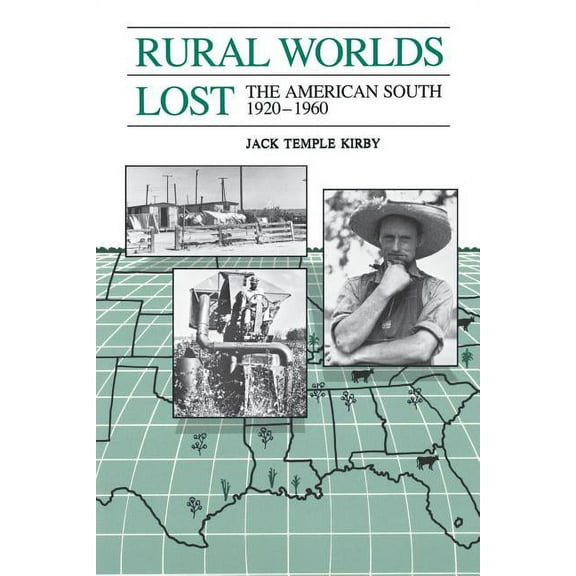Rural Worlds Lost: The American South, 1920-1960, (Paperback)