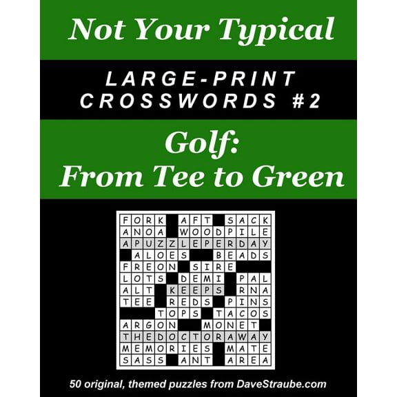 Not Your Typical Large-Print Crosswords #2 - Golf: From Tee to Green (Paperback)