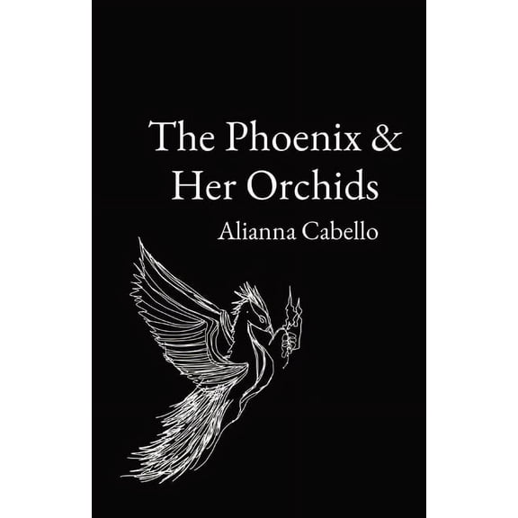 The Phoenix & Her Orchids, (Paperback)