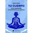 thumbnail image 1 of Libro Tu Cuerpo Tapa Blanda, Autor Jñana Dakini, Editorial Editorial Siglantana, 1 of 2