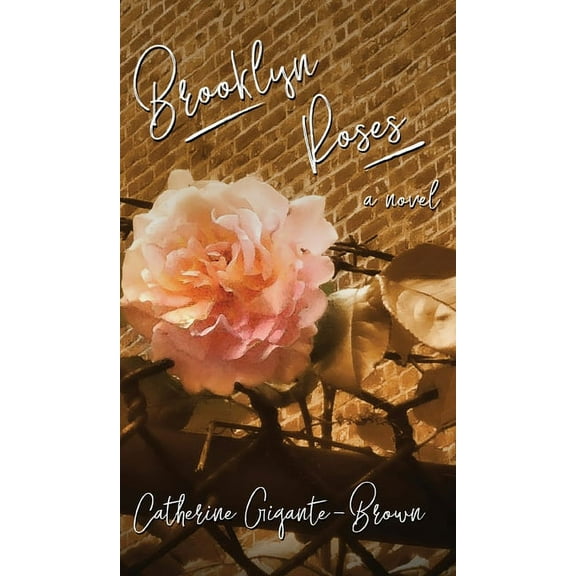 The El Trilogy: Brooklyn Roses (Hardcover)