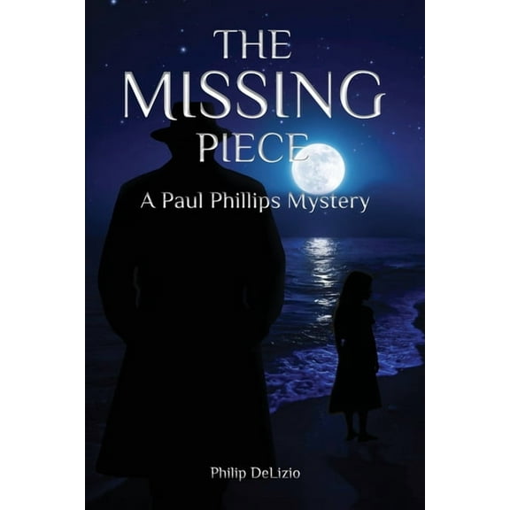 The Missing Piece: A Paul Phillips Mystery, (Paperback)