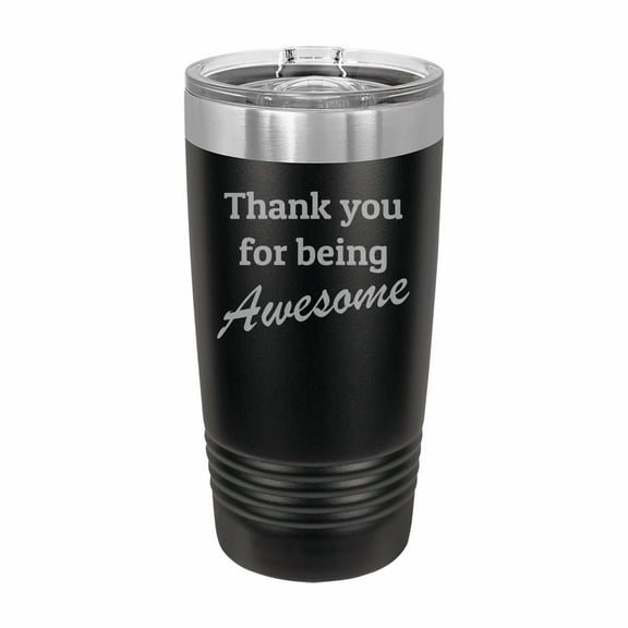 PrecisionNC Thank you for being awesome Engraved Stainless Steel Travel Mug Tumbler with Lid 20 ounce Black