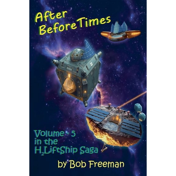 H2liftships - Vol 5 - After Beforetimes H2LiftShips - After BeforeTimes, Book 5, (Paperback)