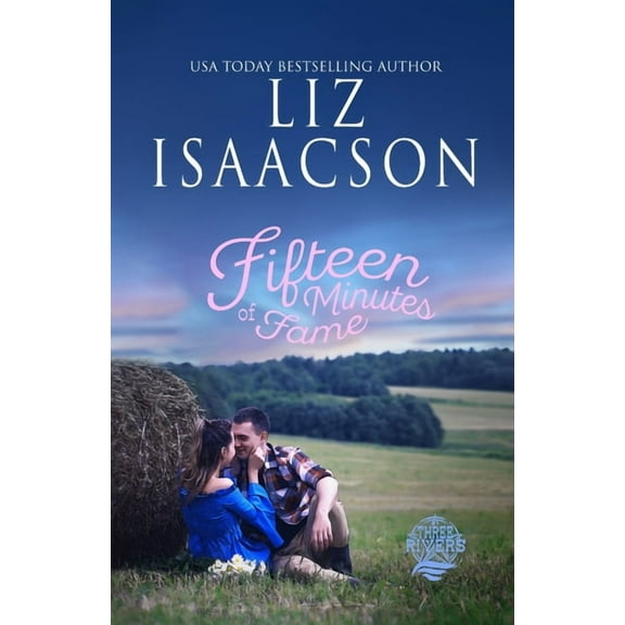 Three Rivers Ranch Romance(tm) Fifteen Minutes of Fame: Christian Contemporary Romance, Book 14, (Paperback)