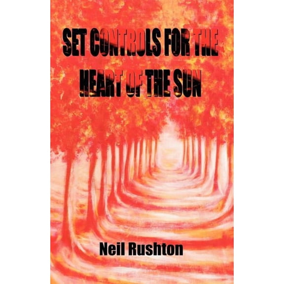 Set Controls for the Heart of the Sun (Paperback)