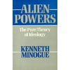 Alien Powers: The Pure Theory of Ideology [Paperback - Used]