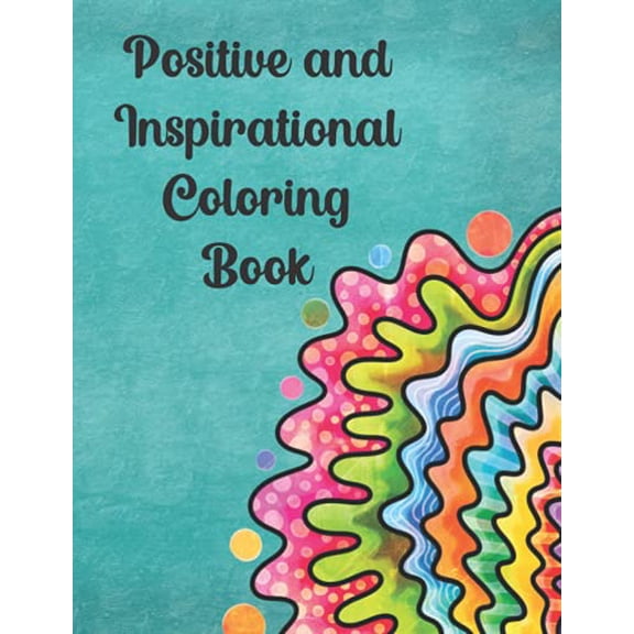Pre-Owned Positive and Inspirational Coloring Book: Adult coloring book Paperback