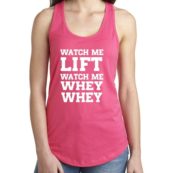 Watch Me Lift Watch Me WHEY WHEY Racerback Tank