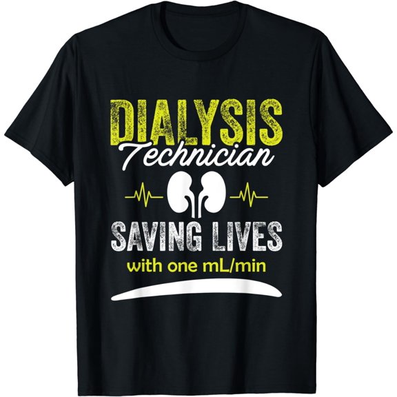 Dialysis Technician One mL Nephrology Tech T-Shirt mens t shirt,black,women,funny,misfits,men,journey