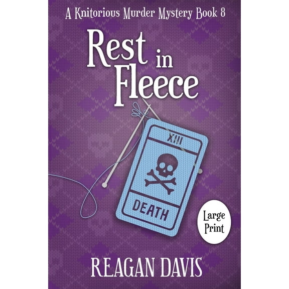 A Knitorious Murder Mystery Collection Rest In Fleece: A Knitorious Murder Mystery, Book 8, (Paperback)
