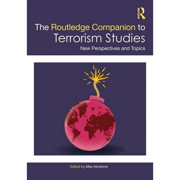 The Routledge Companion to Terrorism Studies: New Perspectives and Topics, (Hardcover)
