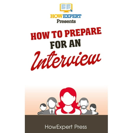 How To Prepare For An Interview: Your Step-By-Step Guide To Preparing For An Interview - (Best Way To Prepare For Phone Interview)