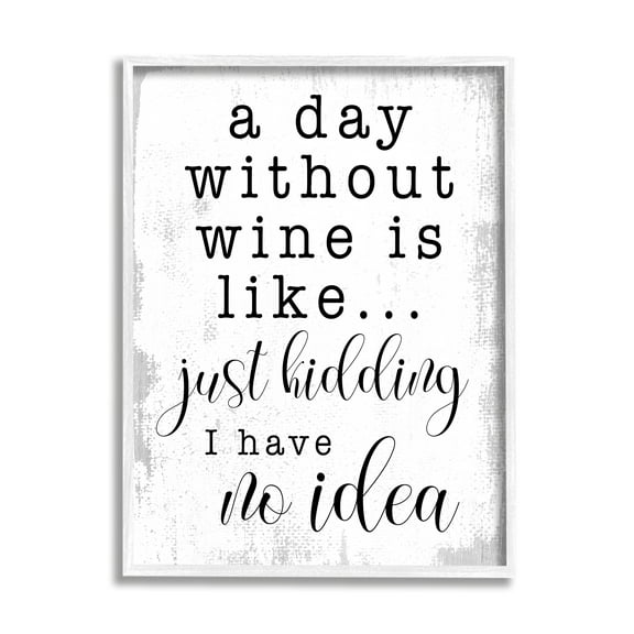 Stupell Industries A Day Without Wine Happy Hour Drinking Phrase , 24 x 30, Designed by Daphne Polselli