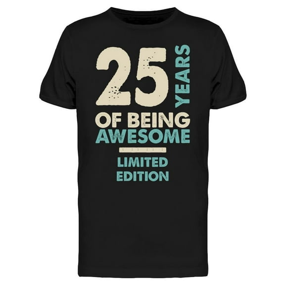 25 Years Being Limited Edition Men's T-shirt