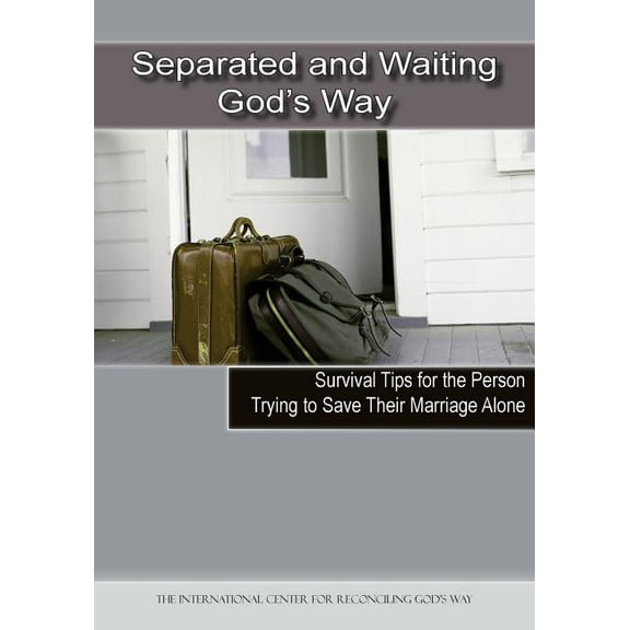 Separated and Waiting God's Way: Survival Tips for the Person Trying to Save Their Marriage Alone, (Paperback)