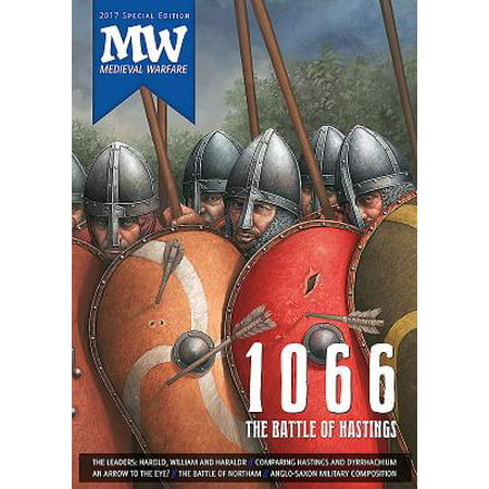 1066: The Battle of Hastings : 2017 Medieval Warfare Special