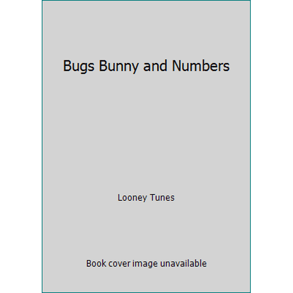 Pre-Owned Bugs Bunny and Numbers (Unknown) 1552804194 9781552804193