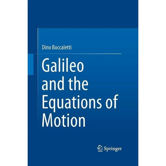 Galileo and the Equations of Motion, (Paperback)