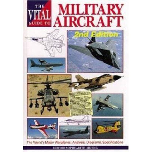 Pre-Owned The Vital Guide to Military Aircraft: The World's Major Warplanes (Hardcover) 1840370653 9781840370652