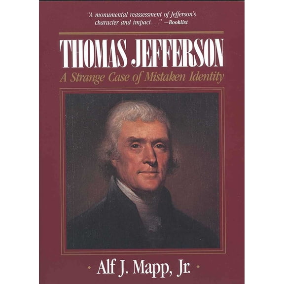 Thomas Jefferson: A Strange Case of Mistaken Identity, (Paperback)