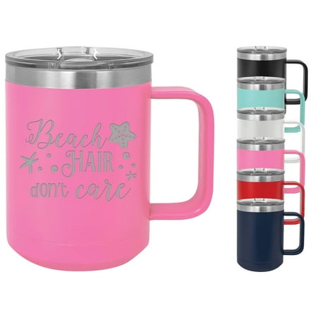 

Beach Hair Don t Care 15 ounce Insulated Stainless Steel Coffee Mug
