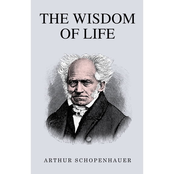 The Wisdom of Life, (Paperback)