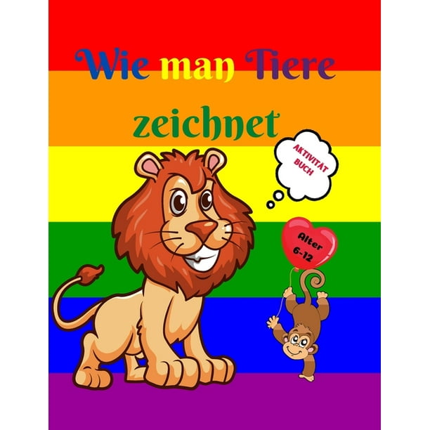 Wie Man Tiere Zeichnet Erstaunliches Activity Buch Fur Kinder Von 7 12 Jahren Niedliche Tiere Zeichnen Lernen Schritt Fur Schritt Zeichenubungen Fur Kleine Hande Das Zeichenbuch Fur Kinder Pap Walmart Com Walmart Com