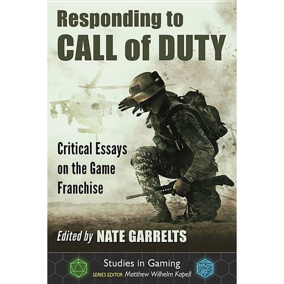 Studies in Gaming Responding to Call of Duty: Critical Essays on the Game Franchise, (Paperback)