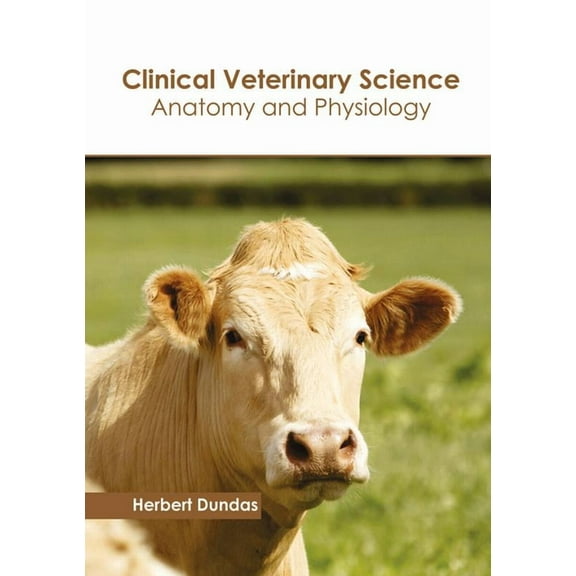 Clinical Veterinary Science: Anatomy and Physiology, (Hardcover)