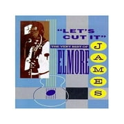 Let's Cut It: Very Best of Elmore James