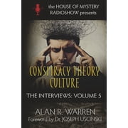 Conspiracy Theory Culture The Interviews, Paperback